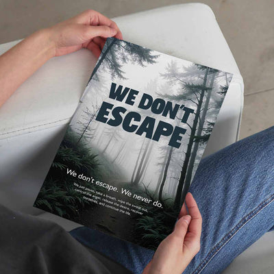 We Dont Escape Travel Poster