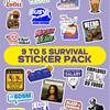 9 to 5 Survival Sticker Pack (20 Stickers)